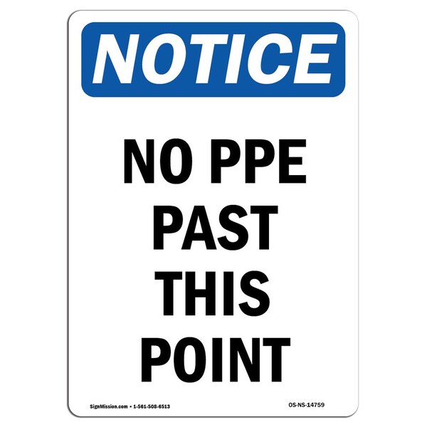 OSHA Notice Sign, No PPE Past This Point, 10in X 7in Aluminum, 7" W, 10" H, Portrait